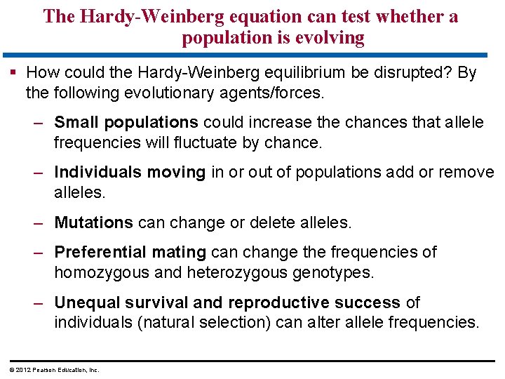 The Hardy-Weinberg equation can test whether a population is evolving How could the Hardy-Weinberg