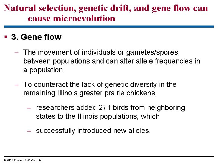 Natural selection, genetic drift, and gene flow can cause microevolution 3. Gene flow –