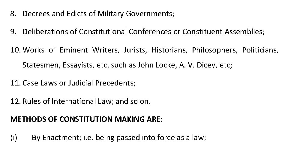 8. Decrees and Edicts of Military Governments; 9. Deliberations of Constitutional Conferences or Constituent