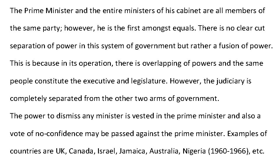 The Prime Minister and the entire ministers of his cabinet are all members of