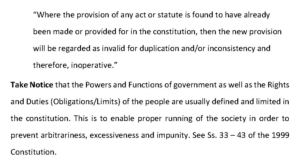 “Where the provision of any act or statute is found to have already been