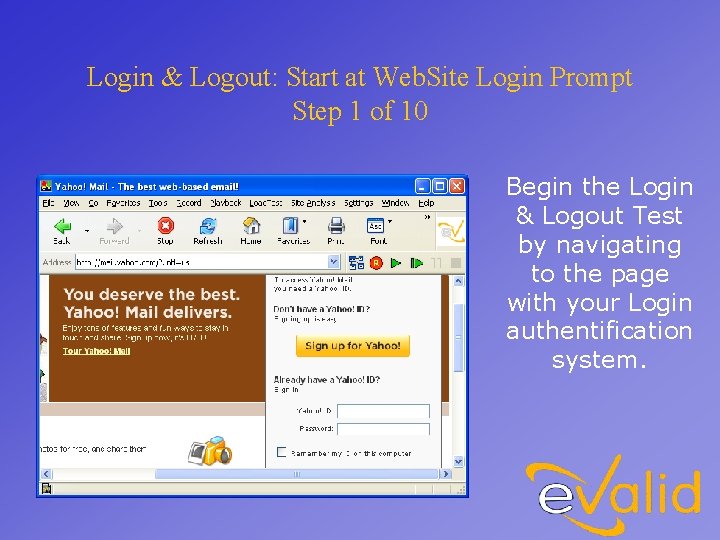 Login & Logout: Start at Web. Site Login Prompt Step 1 of 10 Begin
