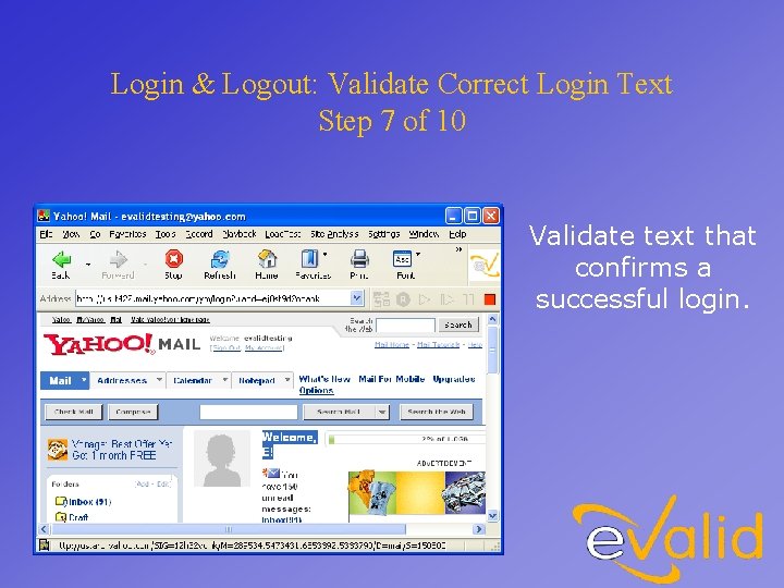 Login & Logout: Validate Correct Login Text Step 7 of 10 Validate text that