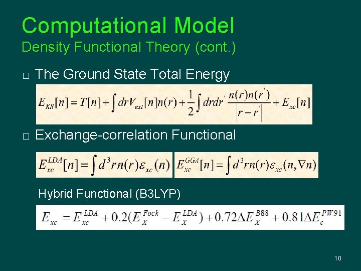 Computational Model Density Functional Theory (cont. ) � The Ground State Total Energy �