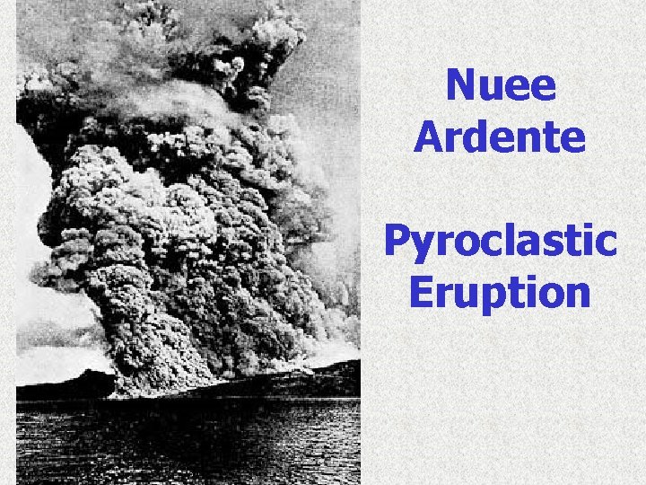 Nuee Ardente Pyroclastic Eruption 