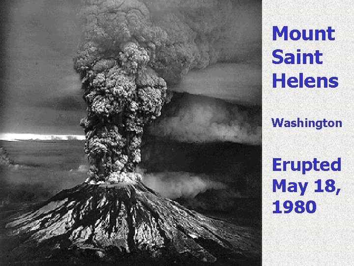 Mount Saint Helens Washington Erupted May 18, 1980 