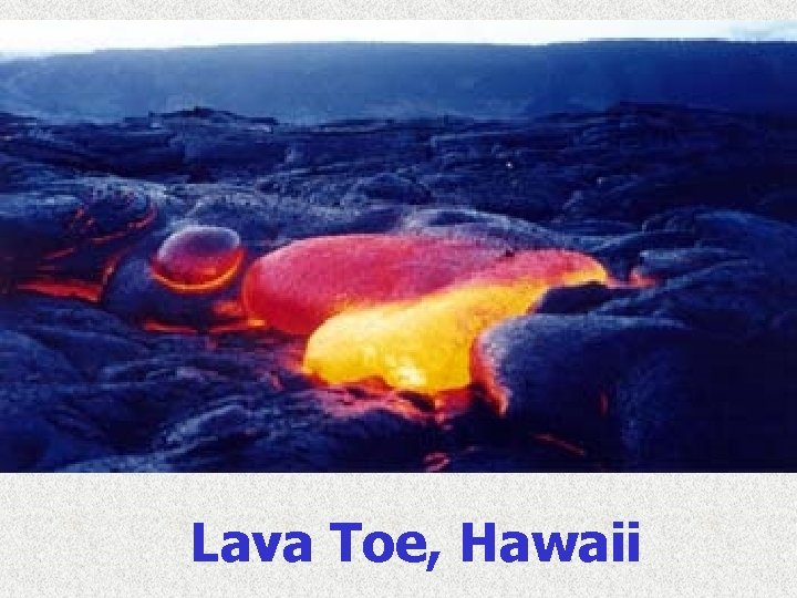 Lava Toe, Hawaii 