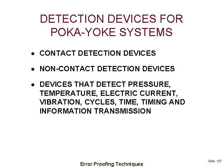 DETECTION DEVICES FOR POKA-YOKE SYSTEMS CONTACT DETECTION DEVICES NON-CONTACT DETECTION DEVICES THAT DETECT PRESSURE,