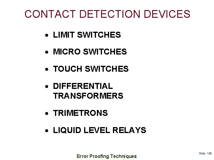 CONTACT DETECTION DEVICES LIMIT SWITCHES MICRO SWITCHES TOUCH SWITCHES DIFFERENTIAL TRANSFORMERS TRIMETRONS LIQUID LEVEL
