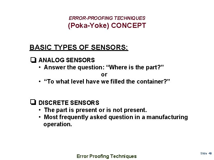 ERROR-PROOFING TECHNIQUES (Poka-Yoke) CONCEPT BASIC TYPES OF SENSORS: ANALOG SENSORS • Answer the question: