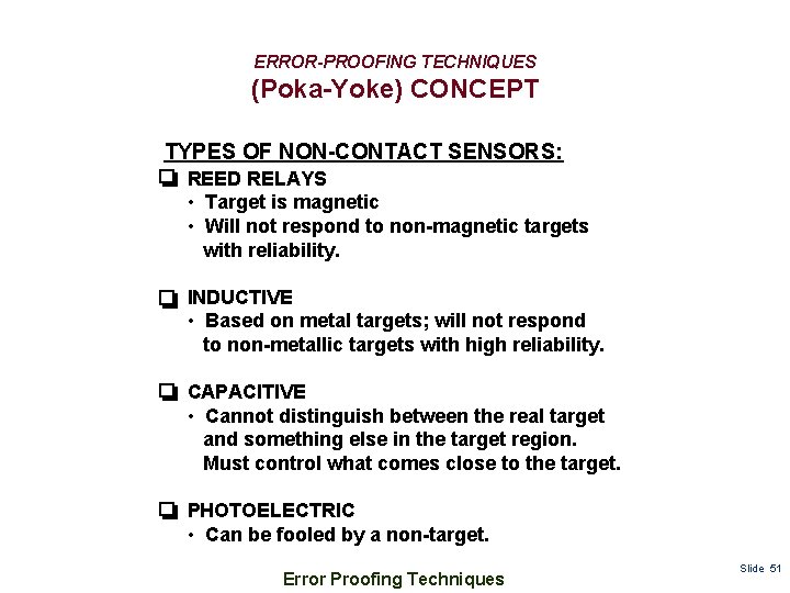 ERROR-PROOFING TECHNIQUES (Poka-Yoke) CONCEPT TYPES OF NON-CONTACT SENSORS: REED RELAYS • Target is magnetic