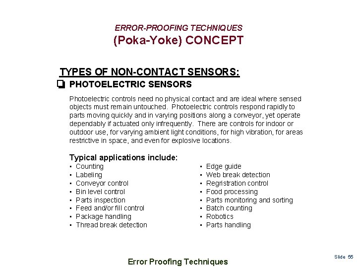 ERROR-PROOFING TECHNIQUES (Poka-Yoke) CONCEPT TYPES OF NON-CONTACT SENSORS: PHOTOELECTRIC SENSORS Photoelectric controls need no