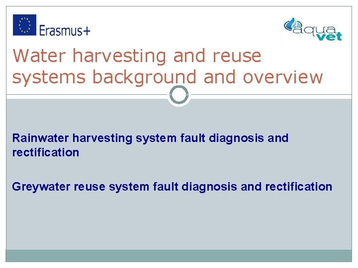 Water harvesting and reuse systems background and overview Rainwater harvesting system fault diagnosis and