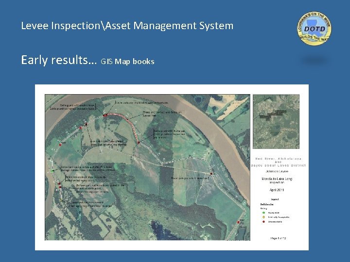 Levee InspectionAsset Management System Early results… GIS Map books 