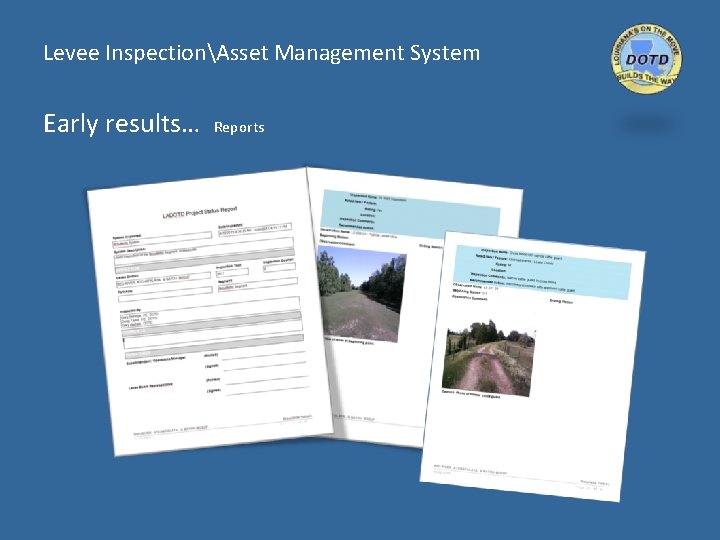 Levee InspectionAsset Management System Early results… Reports 