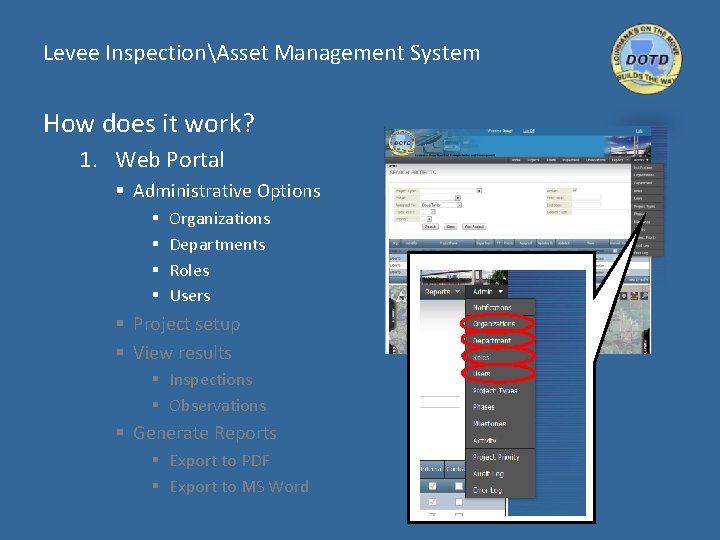 Levee InspectionAsset Management System How does it work? 1. Web Portal § Administrative Options