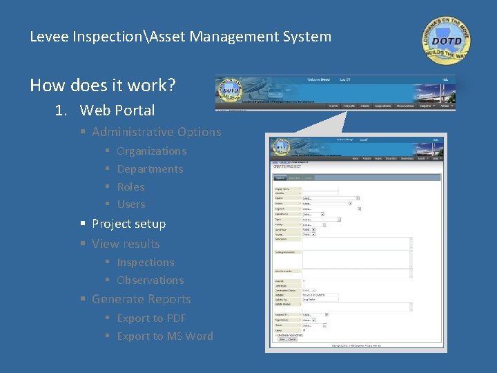 Levee InspectionAsset Management System How does it work? 1. Web Portal § Administrative Options