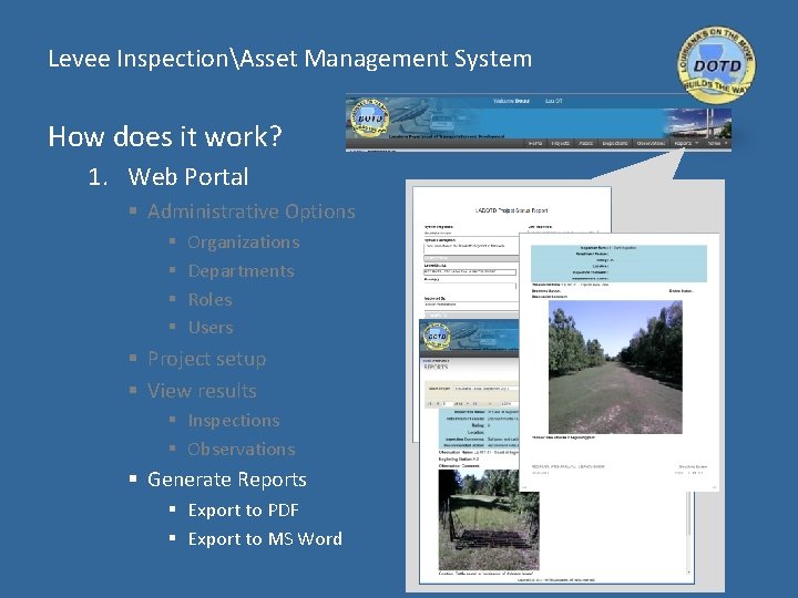 Levee InspectionAsset Management System How does it work? 1. Web Portal § Administrative Options