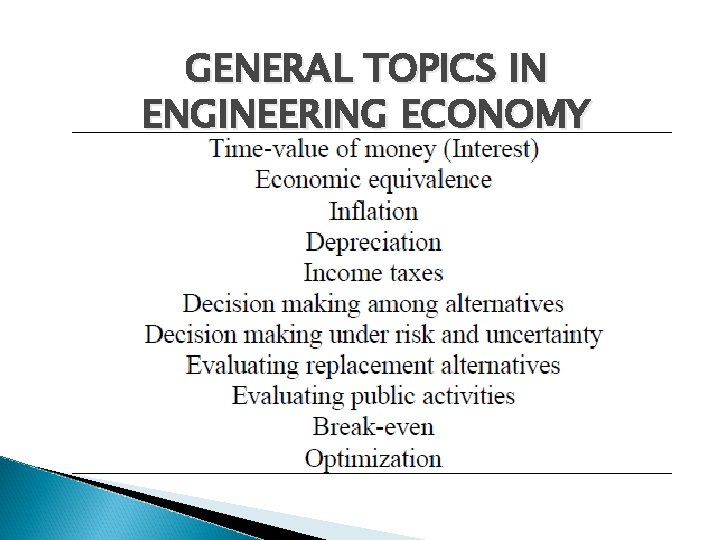 GENERAL TOPICS IN ENGINEERING ECONOMY GENERAL TOPICS IN ENGINEERING ECONOMY