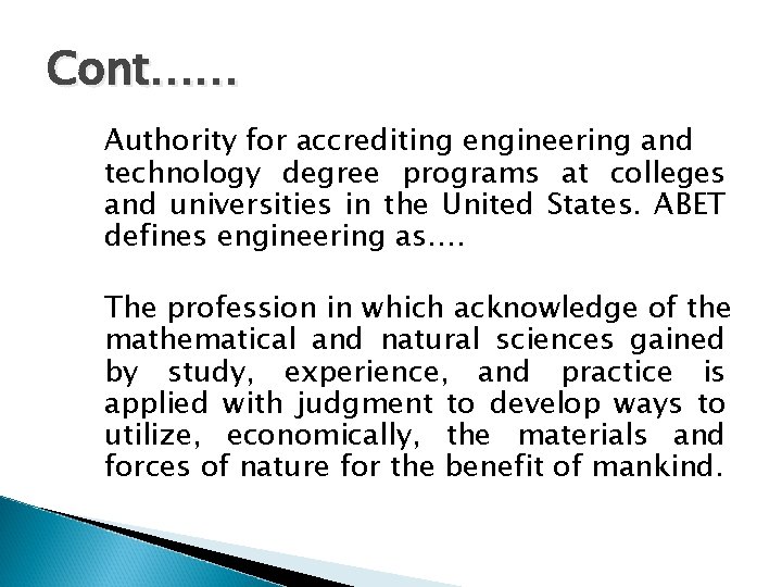Cont…… Authority for accrediting engineering and technology degree programs at colleges and universities in Cont…… Authority for accrediting engineering and technology degree programs at colleges and universities in