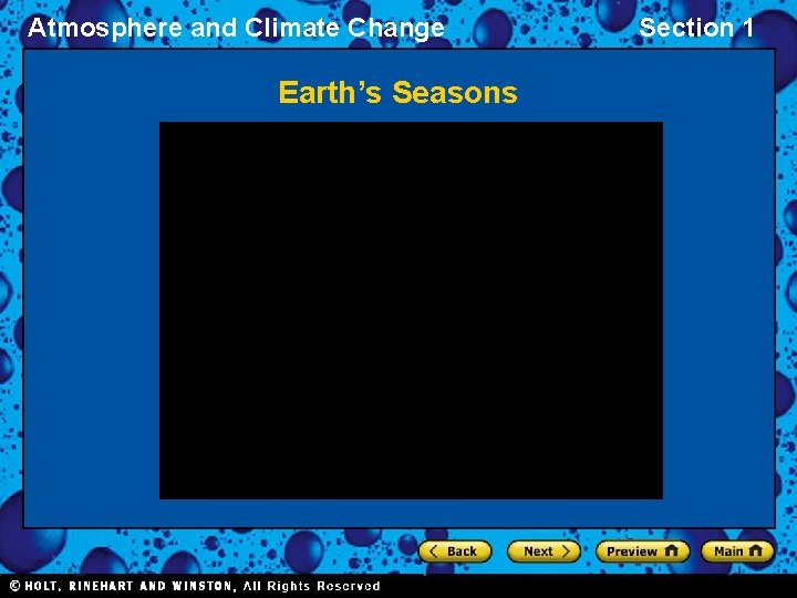 Atmosphere and Climate Change Earth’s Seasons Section 1 Atmosphere and Climate Change Earth’s Seasons Section 1
