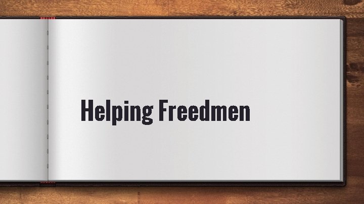 Helping Freedmen 