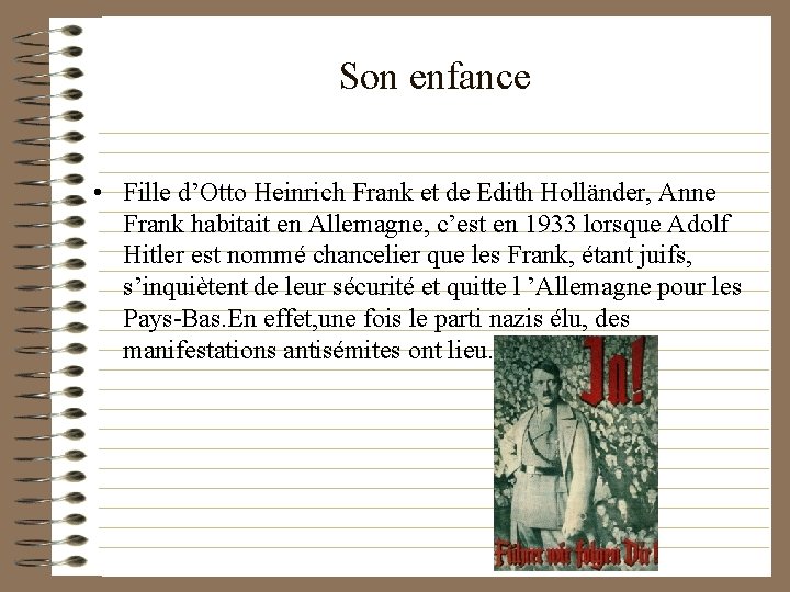 Son enfance • Fille d’Otto Heinrich Frank et de Edith Holländer, Anne Frank habitait