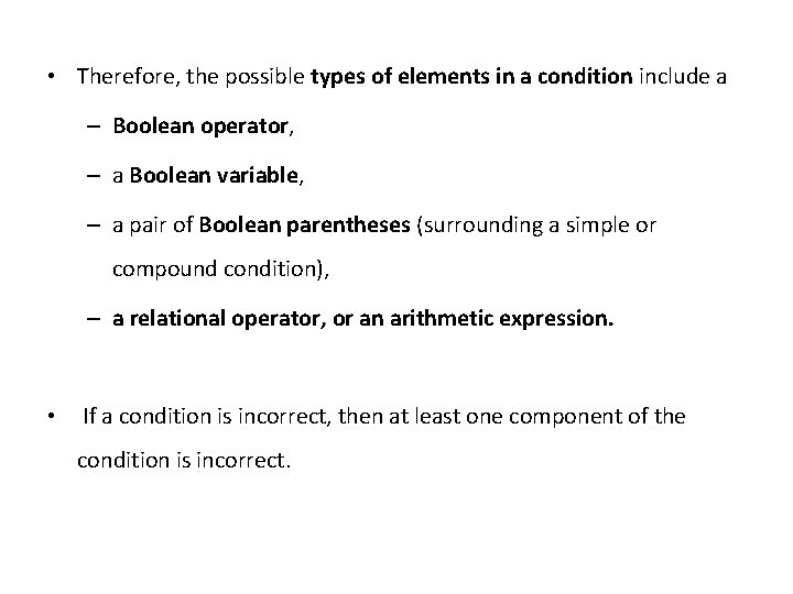  • Therefore, the possible types of elements in a condition include a –