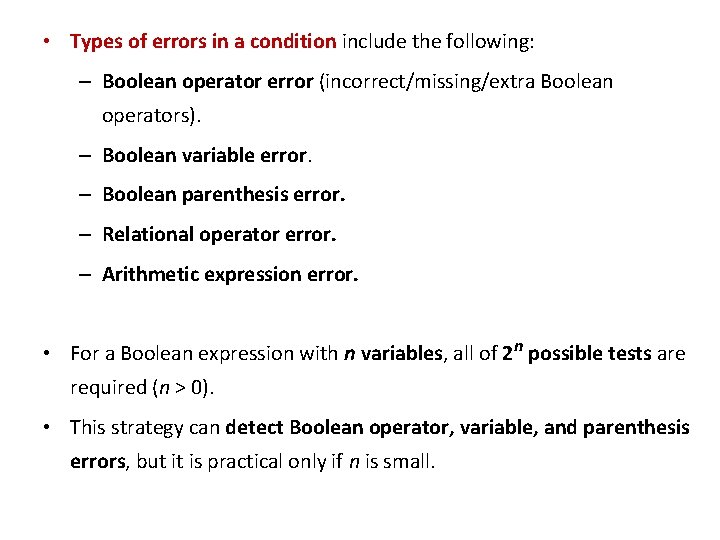  • Types of errors in a condition include the following: – Boolean operator