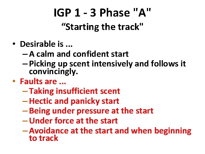 IGP 1 - 3 Phase "A" “Starting the track" • Desirable is. . .