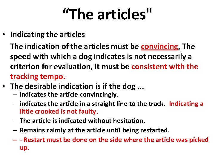 “The articles" • Indicating the articles The indication of the articles must be convincing.