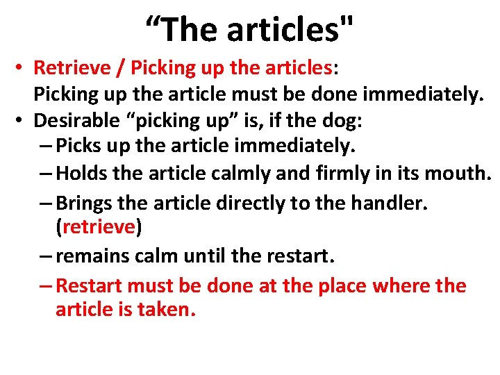 “The articles" • Retrieve / Picking up the articles: Picking up the article must