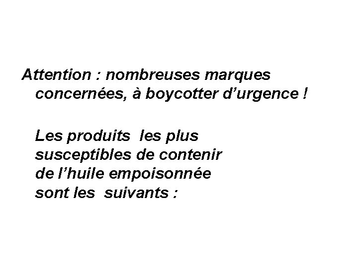 Attention : nombreuses marques concernées, à boycotter d’urgence ! Les produits les plus susceptibles