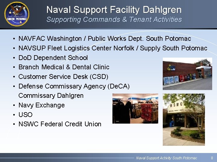 Naval Support Facility Dahlgren Supporting Commands & Tenant Activities • • • NAVFAC Washington Naval Support Facility Dahlgren Supporting Commands & Tenant Activities • • • NAVFAC Washington