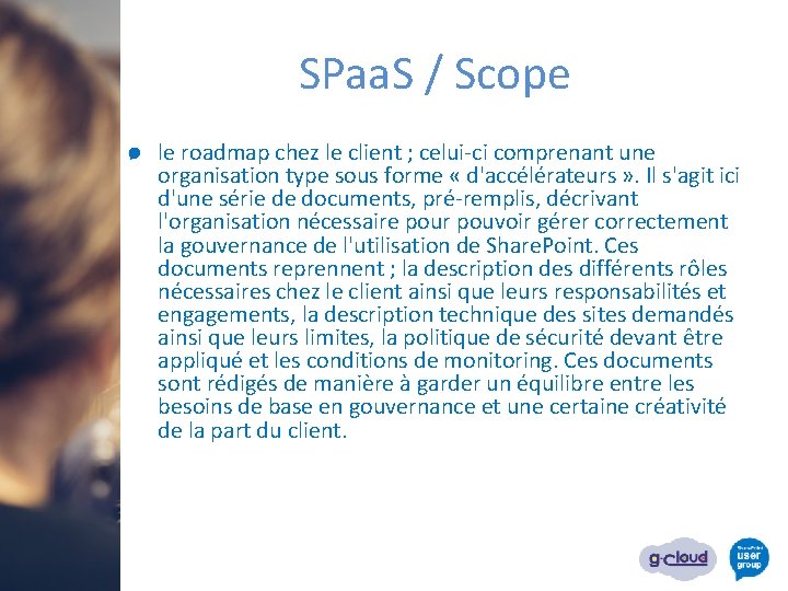 SPaa. S / Scope le roadmap chez le client ; celui-ci comprenant une organisation