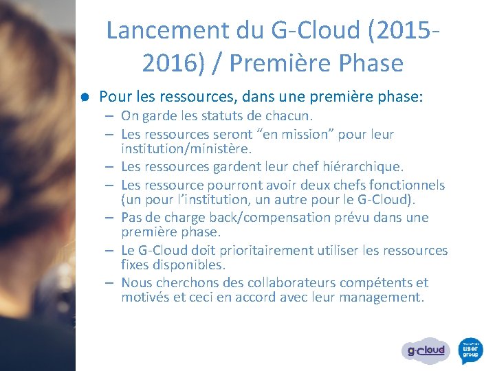 Lancement du G-Cloud (20152016) / Première Phase Pour les ressources, dans une première phase: