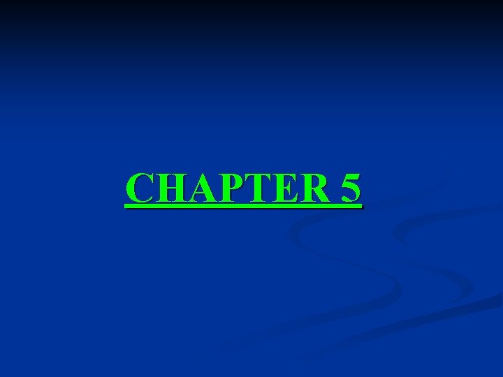 CHAPTER 5 