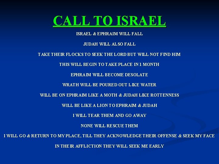 CALL TO ISRAEL & EPHRAIM WILL FALL JUDAH WILL ALSO FALL TAKE THEIR FLOCKS