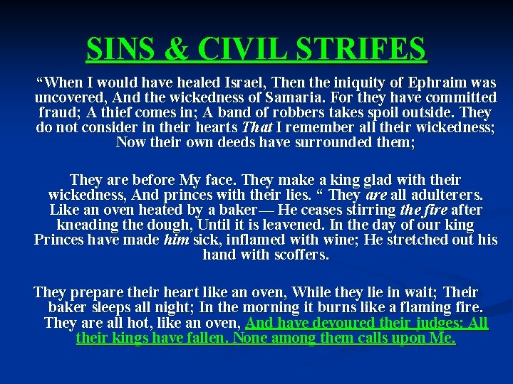 SINS & CIVIL STRIFES “When I would have healed Israel, Then the iniquity of