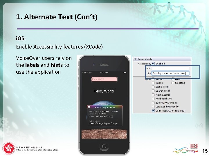 1. Alternate Text (Con’t) i. OS: Enable Accessibility features (XCode) Voice. Over users rely