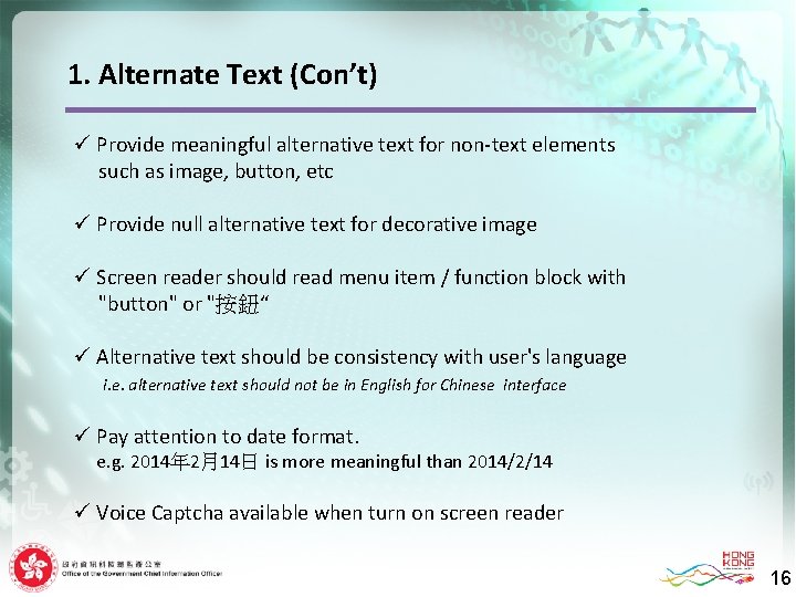 1. Alternate Text (Con’t) ü Provide meaningful alternative text for non-text elements such as