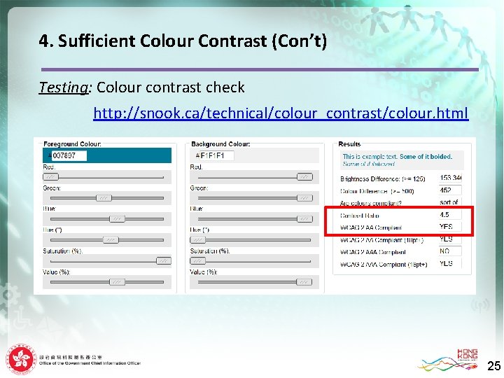 4. Sufficient Colour Contrast (Con’t) Testing: Colour contrast check http: //snook. ca/technical/colour_contrast/colour. html 25