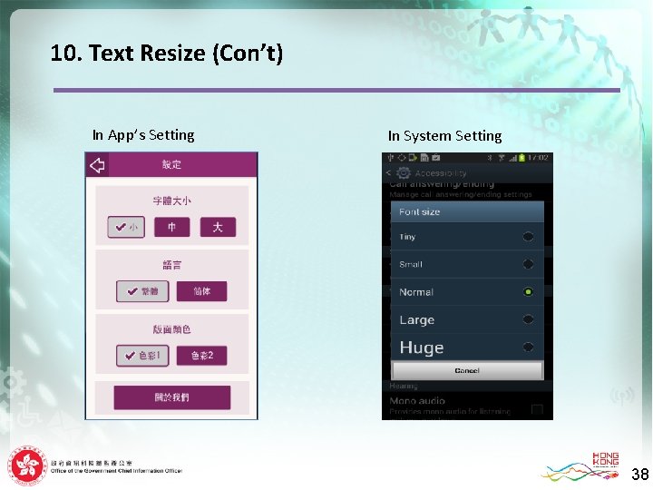 10. Text Resize (Con’t) In App’s Setting In System Setting 38 38 