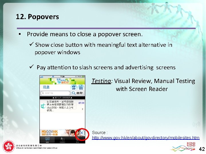 12. Popovers • Provide means to close a popover screen. ü Show close button