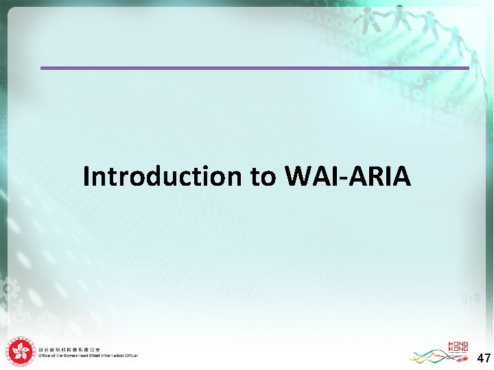 Introduction to WAI-ARIA 47 