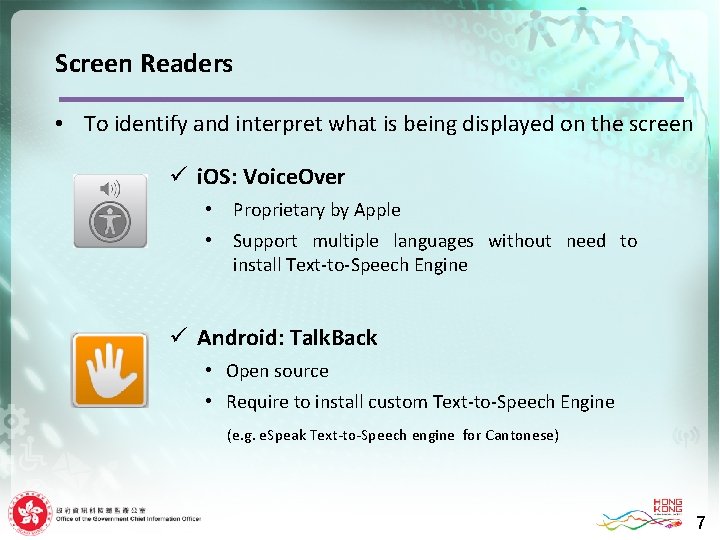 Screen Readers • To identify and interpret what is being displayed on the screen