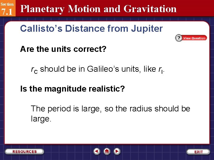 Section 7. 1 Planetary Motion and Gravitation Callisto’s Distance from Jupiter Are the units