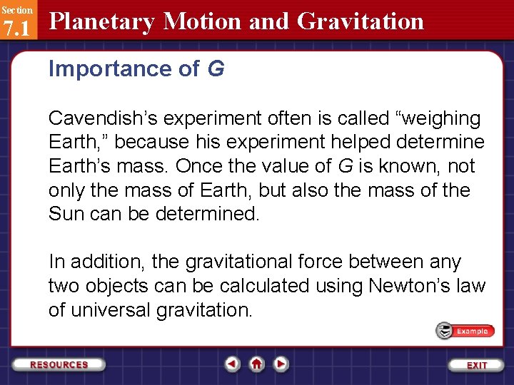 Section 7. 1 Planetary Motion and Gravitation Importance of G Cavendish’s experiment often is