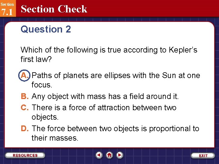 Section 7. 1 Section Check Question 2 Which of the following is true according