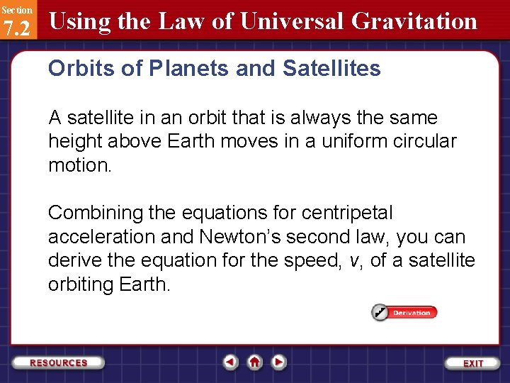 Section 7. 2 Using the Law of Universal Gravitation Orbits of Planets and Satellites